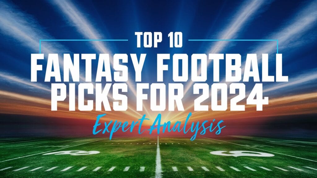 Fantasy Football Picks 2024 - Player Name