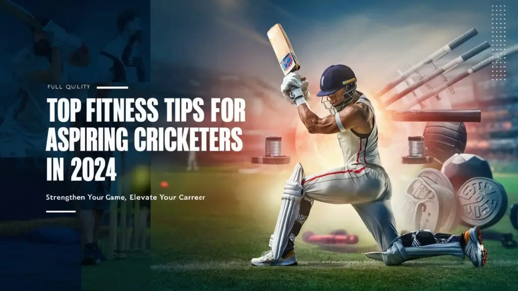 Fitness Tips for Aspiring Cricketers