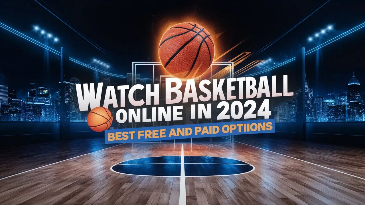 Watch basketball online 2024