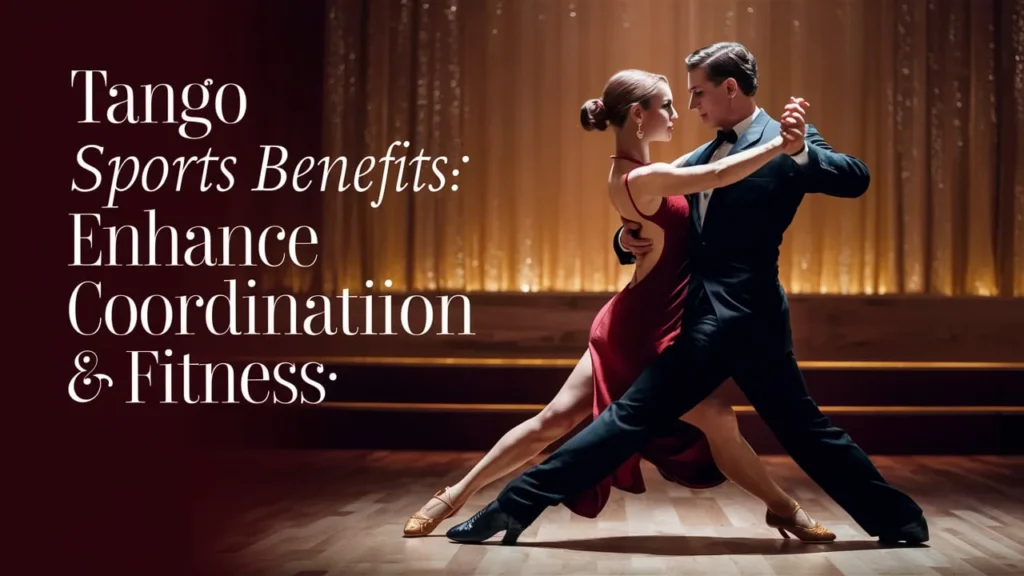 Tango Sports Benefits